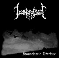 Iconoclasm - Iconoclastic Warfare Iconoclasm - Iconoclastic Warfare