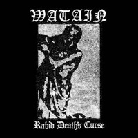Watain - Rabid Deaths Curse Watain - Rabid Deaths Curse