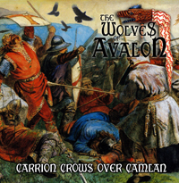 The Wolves of Avalon - Carrion crows over Camlan The Wolves of Avalon - Carrion crows over Camlan