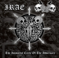 Irae/Black Command - The Immortal Circle Of The Adversary Irae/Black Command - The Immortal Circle Of The Adversary