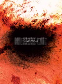 Hrossharsgrani/Dead Man’s Hill - Dead Meat Hrossharsgrani/Dead Man’s Hill - Dead Meat