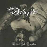 Dödgaldr - Ruined and Forgotten