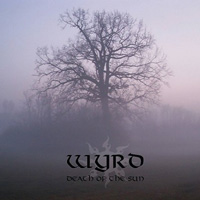 Wyrd - Death of the Sun Wyrd - Death of the Sun